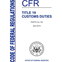 2022 Title 19, Code of Federal Regulation