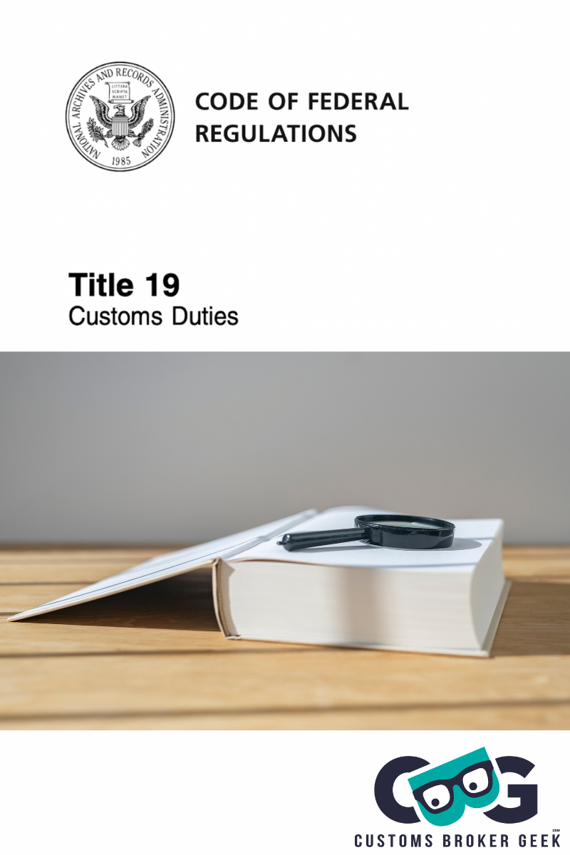 19 CFR for the April 2025 Customs Broker Exam